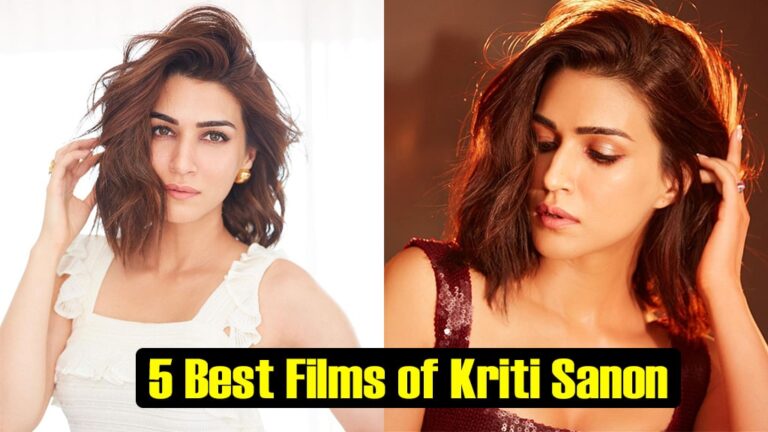 5 Best Films of Kriti Sanon