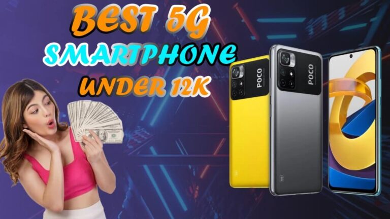 Best 5G Smartphone Under 12000