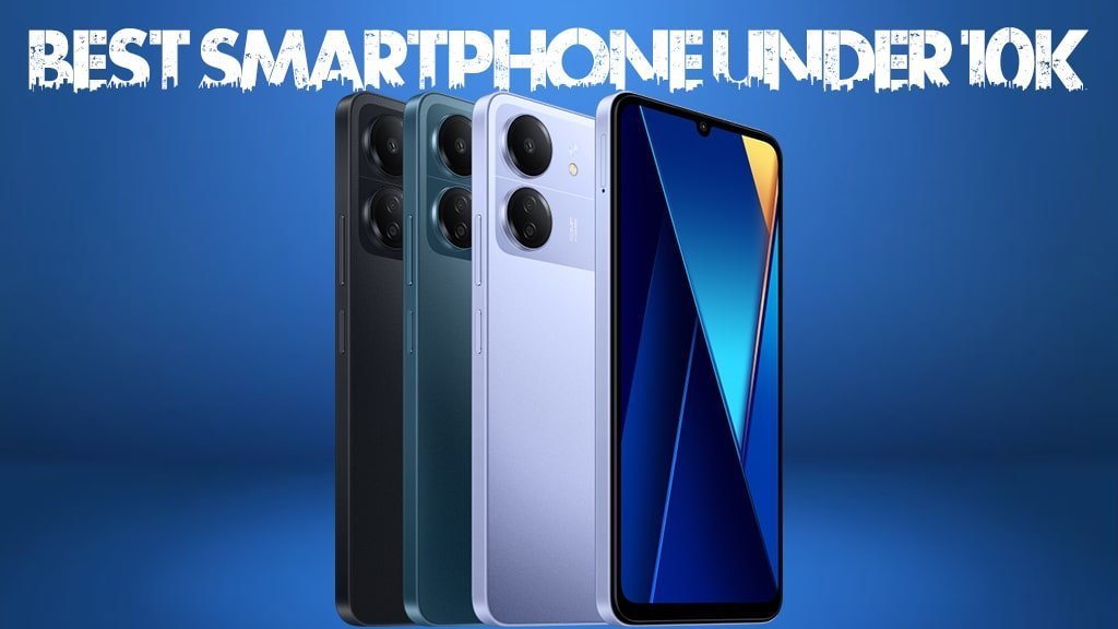 Top 5 Best Android Smartphone Under 10000