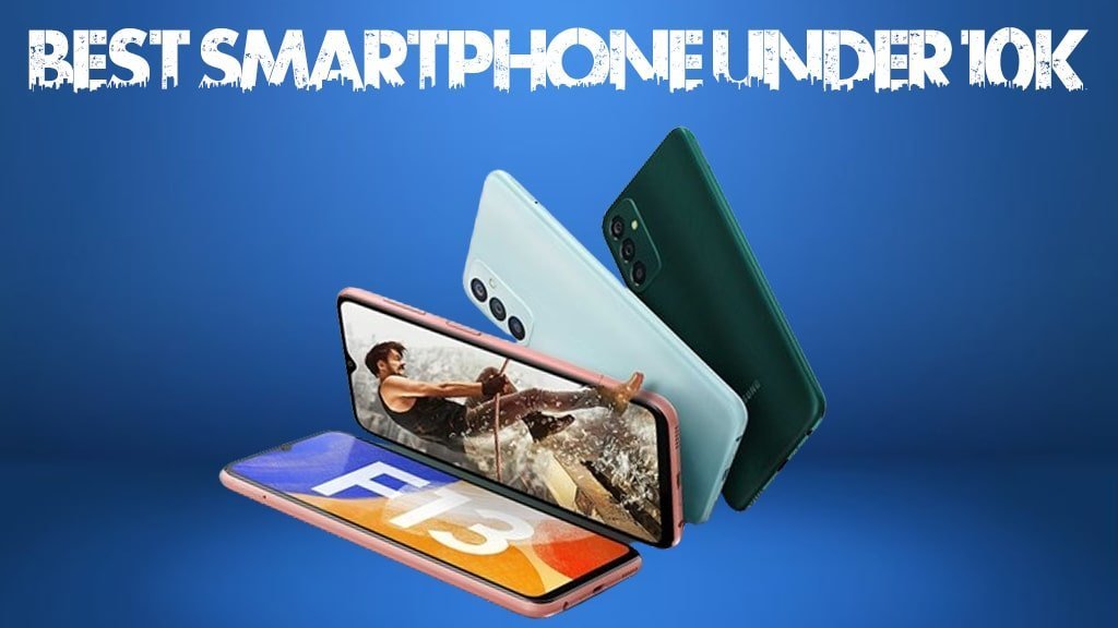Top 5 Best Android Smartphone Under 10000